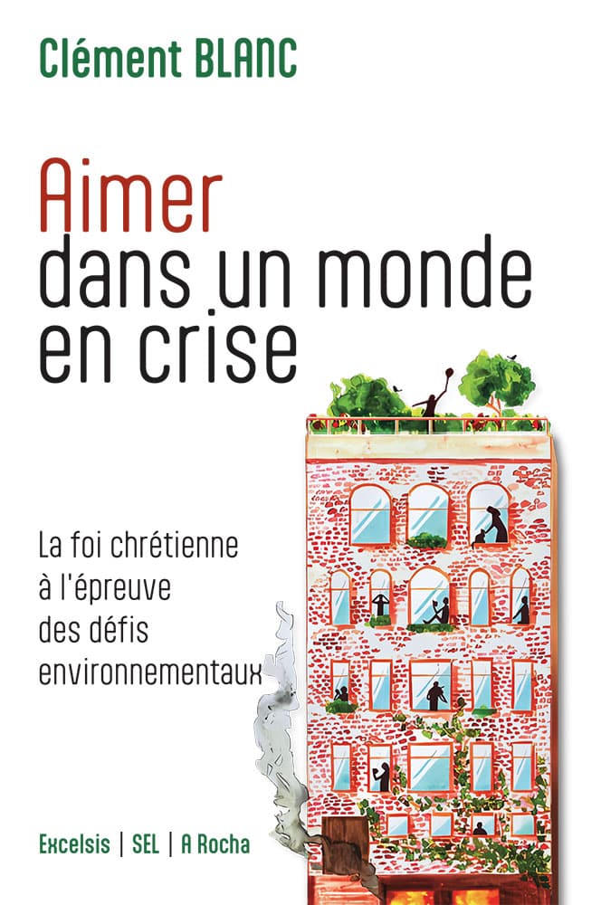 Aimer dans un monde en crise - Clément Blanc